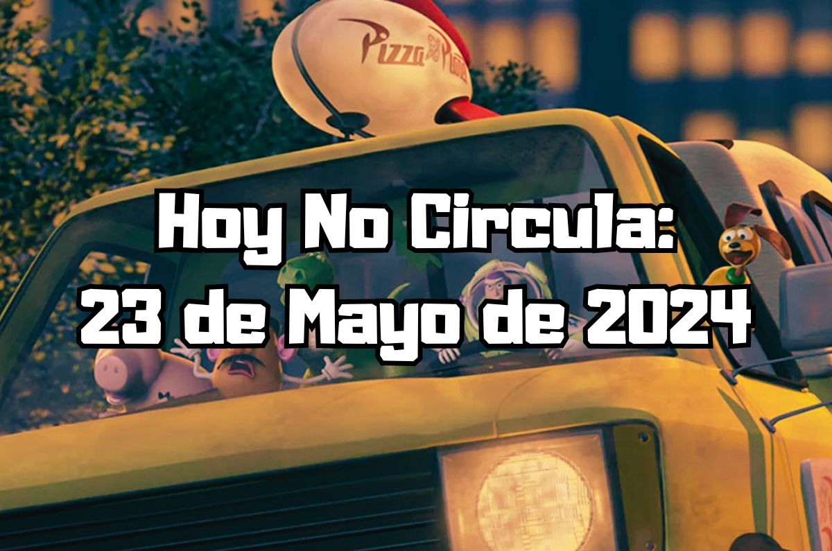 Hoy No Circula: Jueves 23 de mayo de 2024