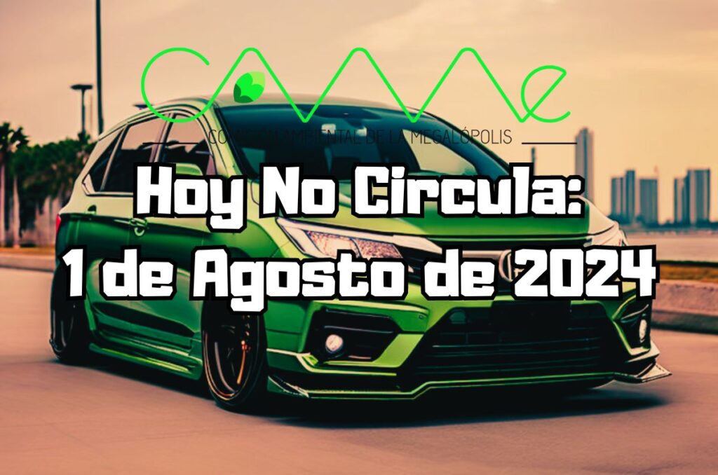 Hoy No Circula - Jueves 1 de agosto de 2024