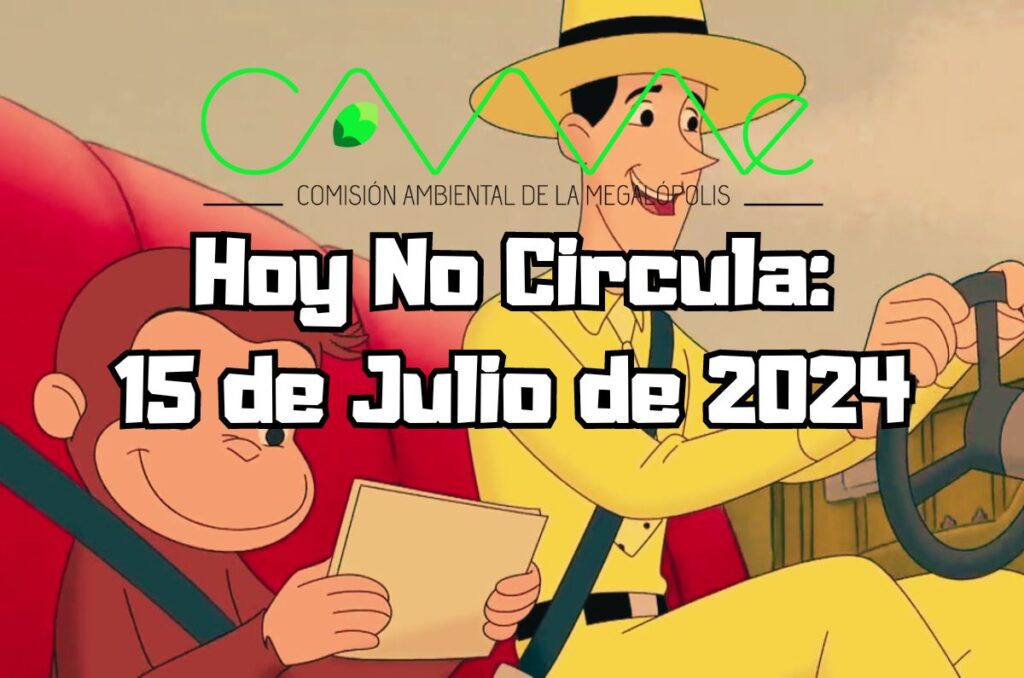 Hoy No Circula - Lunes 15 de julio de 2024