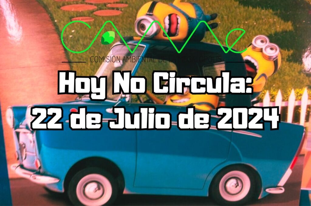 Hoy No Circula - Lunes 22 de julio de 2024