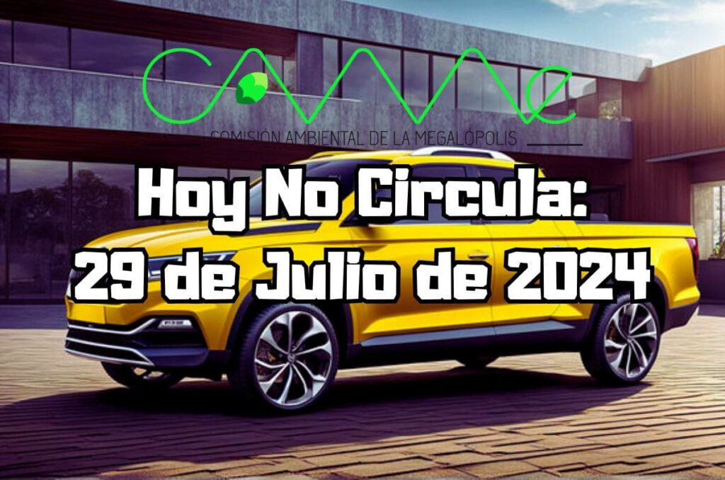 Hoy No Circula - Lunes 29 de julio de 2024