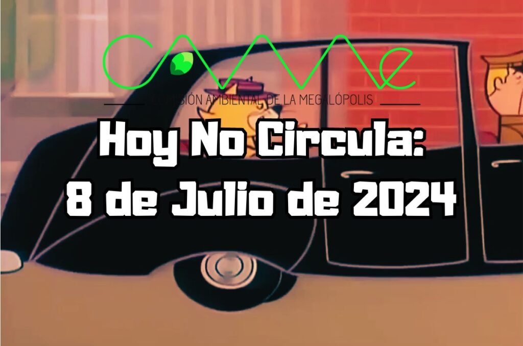 Hoy No Circula - Lunes 8 de julio de 2024