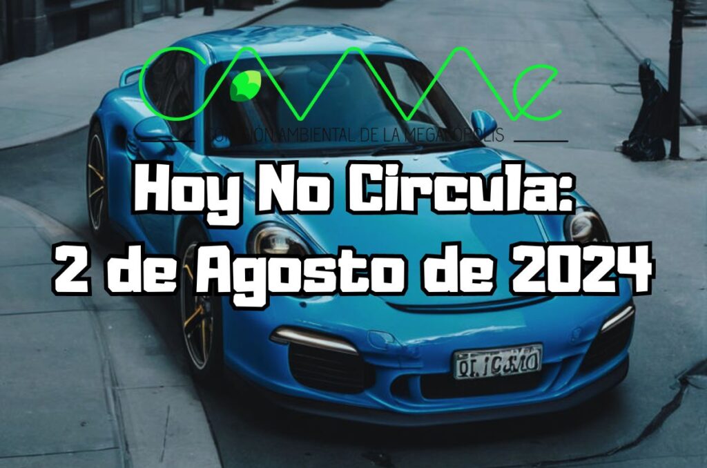 Hoy No Circula - Viernes 2 de agosto de 2024