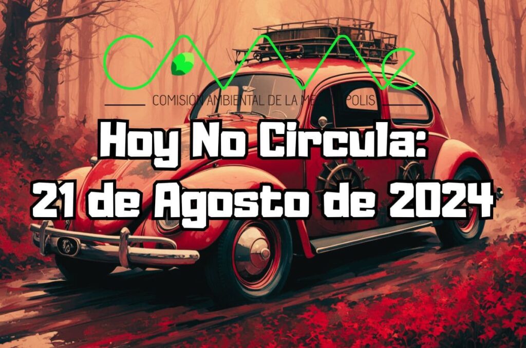 Hoy No Circula - Miércoles 21 de agosto de 2024