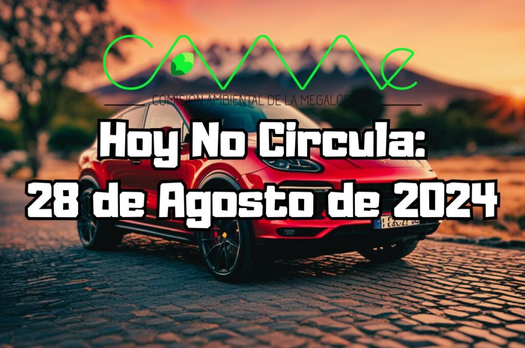 Hoy No Circula - Miércoles 28 de agosto de 2024