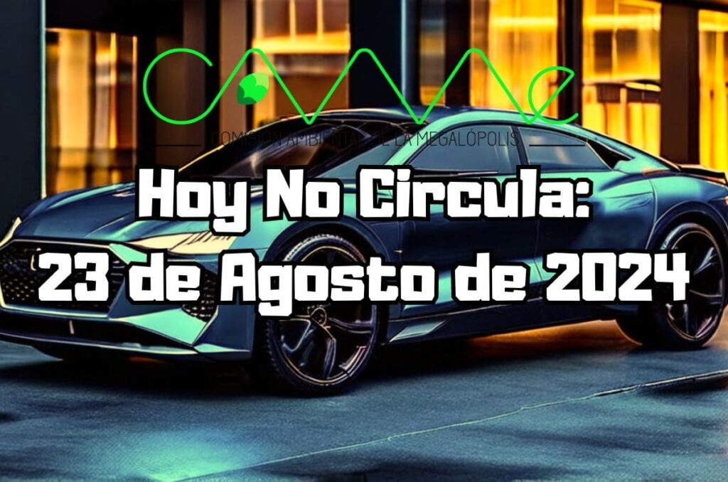 Hoy No Circula - Viernes 23 de agosto de 2024