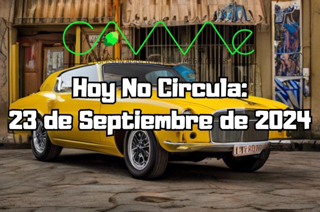 Hoy No Circula - Lunes 23 de septiembre de 2024