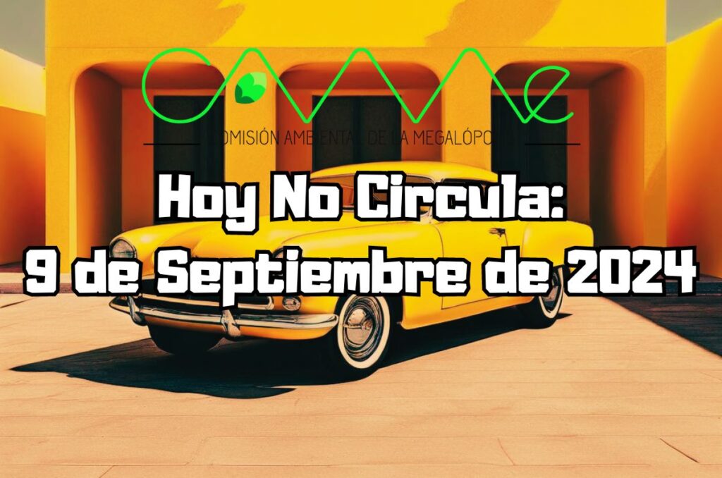 Hoy No Circula - Lunes 9 de septiembre de 2024