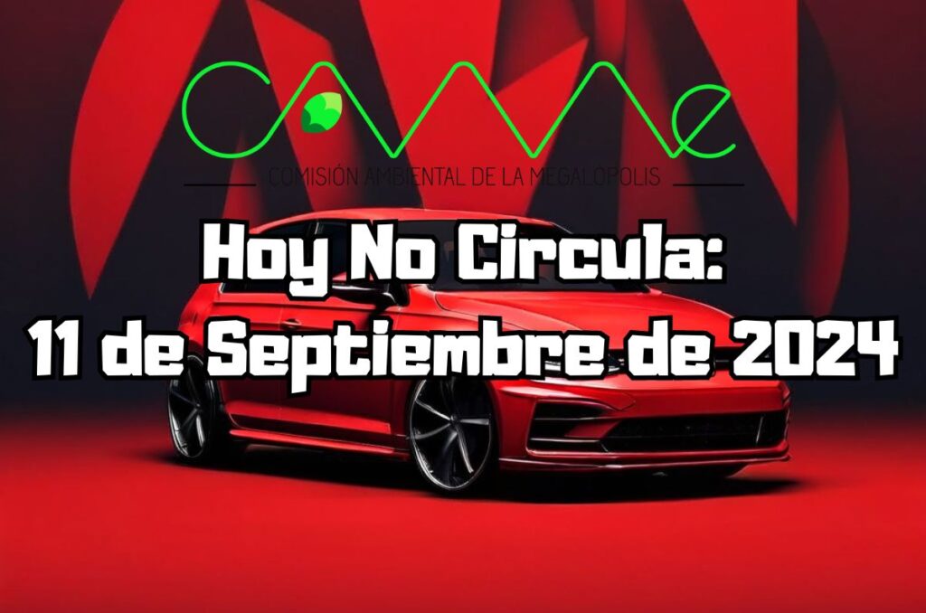 Hoy No Circula - Miércoles 11 de septiembre de 2024