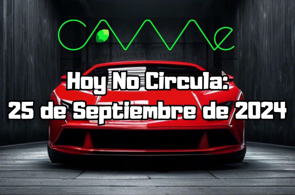 Hoy No Circula - Miércoles 25 de septiembre de 2024