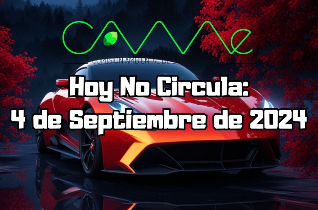 Hoy No Circula - Miércoles 4 de septiembre de 2024