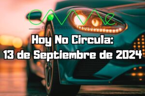 Hoy No Circula: Viernes 13 de septiembre de 2024