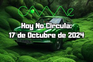 Hoy No Circula: Jueves 17 de octubre de 2024