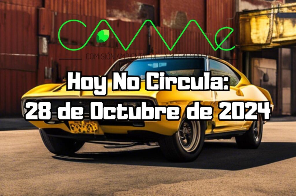 Hoy No Circula - Lunes 28 de octubre de 2024