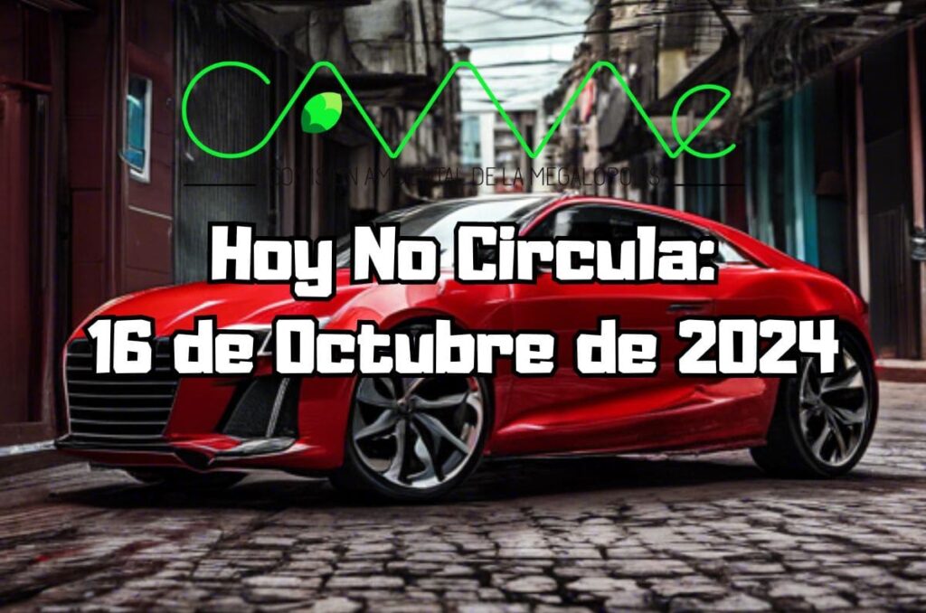 Hoy No Circula - Miércoles 16 de octubre de 2024