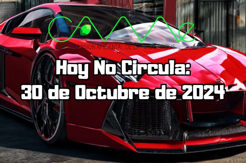 Hoy No Circula - Miércoles 30 de octubre de 2024