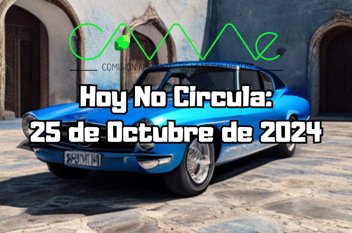 Hoy No Circula: Viernes 25 de octubre de 2024