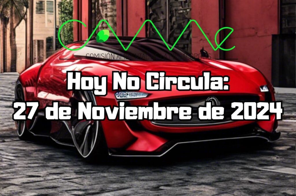 Hoy No Circula - Miércoles 27 de noviembre de 2024