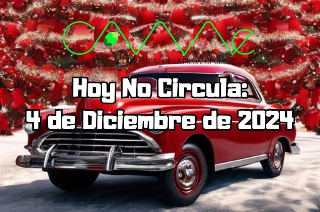 Hoy No Circula - Miércoles 4 de diciembre de 2024